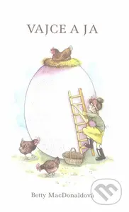 Vajce a ja - Betty MacDonald