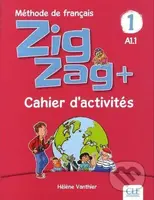 Zigzag+ 1 (Niveau A1.1 - Cahier d´activités) - Hélene Vanthier - kniha z kategorie Jazykové učebnice a slovníky