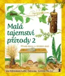 Malá tajemství přírody 2 (Příroda doma) - Jana Dobroruková, Luděk J. Dobroruka, Petr Rob (Ilustrátor) - kniha z kategorie Naučné knihy