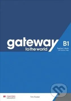 Gateway to the World B1 (Teacher's Book with Teacher's App) - David Spencer