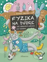 Fyzika na dvore (100 zábavných pokusov pre každého) - kniha z kategorie Pro děti