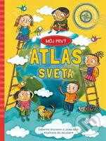 Môj prvý atlas sveta - Catherine Bruzzone, Louise Millar - kniha z kategorie Atlasy
