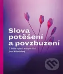 Slova potěšení a povzbuzení - Jaro Křivohlavý - kniha z kategorie Psychologie