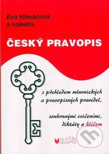 Český pravopis s přehledem mluvnických a pravopisných pravidel, souhrnnými cvičeními, diktátem a klíčem - kniha z kategorie Jazykové učebnice a…