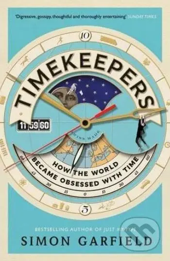 Timekeepers (How the World Became Obsessed With Time) - kniha z kategorie Humanitní a společenské vědy