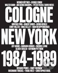 Cologne / New York 1984-1989 (No Problem) - Bob Nickas, Diedrich Diederichsen