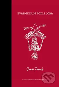 Evangelium podle Jóba - Daniel Pastirčák - kniha z kategorie Knihy o Bibli