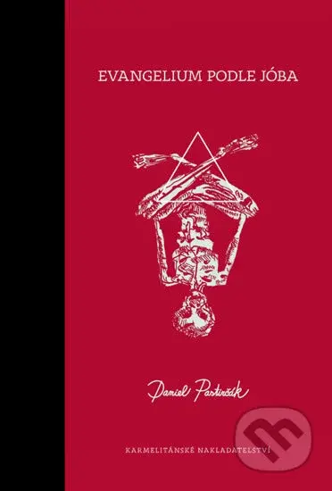 Evangelium podle Jóba - Daniel Pastirčák - kniha z kategorie Knihy o Bibli