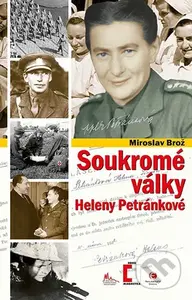Soukromé války Heleny Petránkové - Miroslav Brož - kniha z kategorie Životopisy