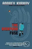 The Bickford Fuse - Andrey Kurkov - kniha z kategorie Beletrie