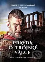 Pravda o Trójské válce (Jak ji vypráví apokryfní příběhy) - kniha z kategorie Pravěk