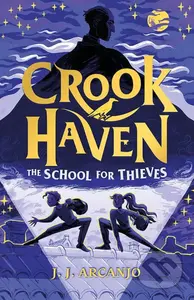 Crookhaven: The School for Thieves (The School for Thieves) - kniha z kategorie Beletrie pro děti