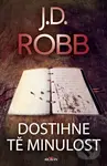 Dostihne tě minulost - J.D. Robb - kniha z kategorie Detektivky, thrillery a horory