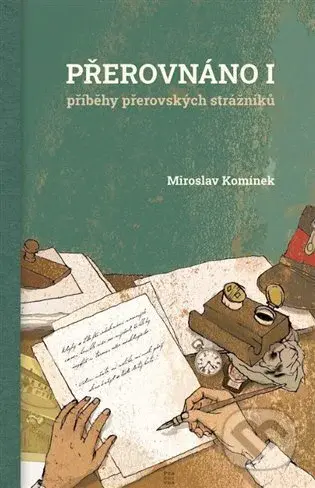 Přerovnáno I. - Miroslav Komínek - kniha z kategorie Historie