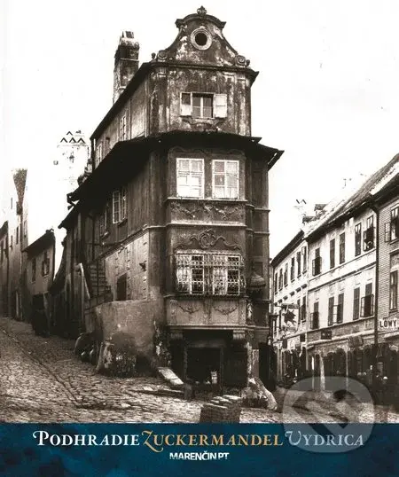 Podhradie Zuckermandel Vydrica - kniha z kategorie Historie