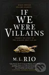 If We Were Villains - M.L. Rio - kniha z kategorie Thrillery