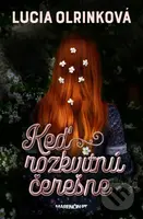 Keď rozkvitnú čerešne - Lucia Olrinková - kniha z kategorie Romantická