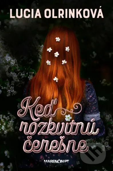 Keď rozkvitnú čerešne - Lucia Olrinková - kniha z kategorie Romantická