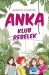 ANKA klub rebelek - Barbora Voráčová, Pavel Poncar (Ilustrátor)