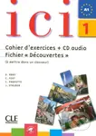 Ici 1/A1 Cahier d´exercices + CD Fichier "Découvertes" - kniha z kategorie Jazykové učebnice a slovníky