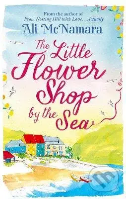 Little Flower Shop by the Sea - Ali McNamara - kniha z kategorie Beletrie