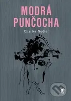Modrá punčocha - Charles Nodier - kniha z kategorie Beletrie
