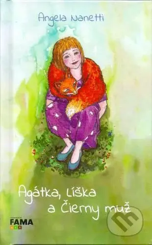 Agátka, Líška a Čierny muž - Angela Nanetti - kniha z kategorie Pro děti