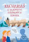 Zachariáš a tajemství stříbrných tenisek - Eva Hotovcová, Radka Bláhová, Karolína Urbánková (ilustrátor) - kniha z kategorie Fantasy