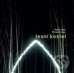 Lesní kostel - Václav Fiala, Michal Kučera - kniha z kategorie Historie