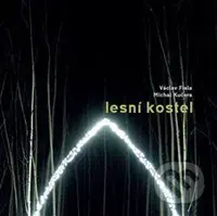 Lesní kostel - Václav Fiala, Michal Kučera - kniha z kategorie Historie