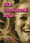 Síla zhroucené duše - Lucie Krejcárková - kniha z kategorie Psychologie
