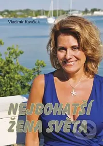 Nejbohatší žena světa - Vladimír Kavčiak - kniha z kategorie Detektivky, thrillery a horory