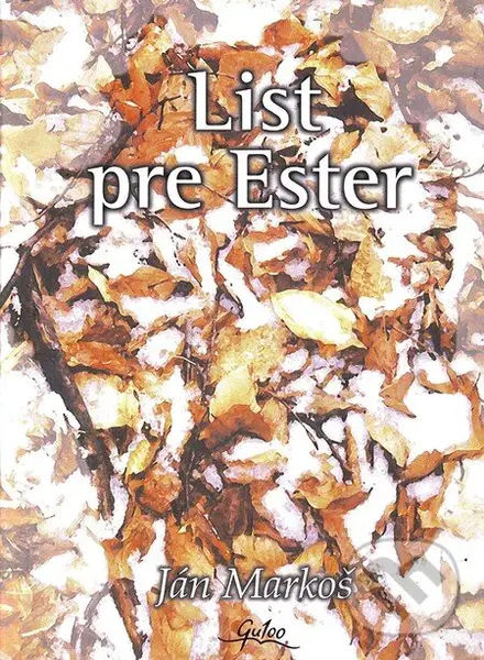 List pre Ester - Ján Markoš - kniha z kategorie Beletria