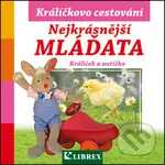 Nejkrásnější mláďata Králíčkovo cestování - kniha z kategorie Pro děti