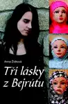 Tři lásky z Bejrútu - Anna Žídková - kniha z kategorie Společenská beletrie