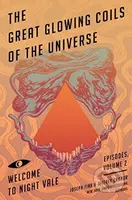 The Great Glowing Coils of the Universe - Jeffrey Cranor, Joseph Fink - kniha z kategorie Horory