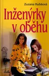 Inženýrky v oběhu - Zuzana Kubšová - kniha z kategorie Beletrie