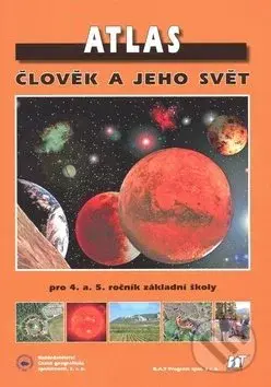 Atlas - Člověk a jeho svět (pro 4. a 5. ročník základní školy) - kniha z kategorie 1. stupeň