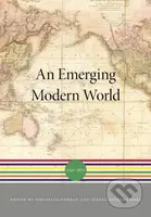 An Emerging Modern World (1750–1870) - Sebastian Conrad, Jürgen Osterhammel, Akira Iriye - kniha z kategorie Historie