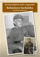 Životní příběh kováře a legionáře Bohuslava Suchánka - kniha z kategorie 20. století