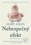 Nebezpečný efekt - Mary Aiken - kniha z kategorie Psychologie