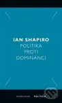 Politika proti dominanci - Ian Shapiro - kniha z kategorie Politologie a politika