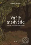 Vařit medvěda - Mikael Niemi