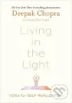 Living in the Light (Yoga for Self-Realization) - Deepak Chopra - kniha z kategorie Psychologie