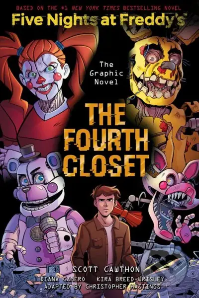 Five Nights at Freddy's: The Fourth Closet - Christopher Hastings, Scott Cawthon, Kira Breed-Wrisley, Diana Camero (Ilustrátor) - kniha z kategorie…