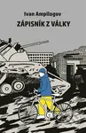 Zápisky z války - Ivan Ampilogov - kniha z kategorie Beletrie