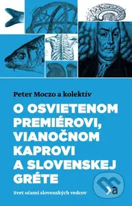 O osvietenom premiérovi, vianočnom kaprovi a slovenskej Gréte - kniha z kategorie Odborné a naučné