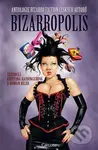 Bizarropolis (Antologie bizarro fiction českých autorů) - kniha z kategorie Fantasy