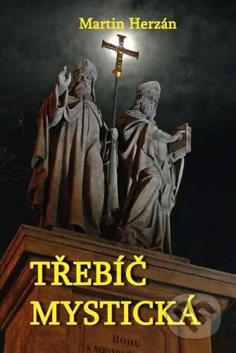 Třebíč mystická - Martin Herzán - kniha z kategorie Historie