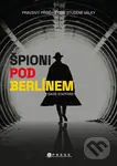 Špioni pod Berlínem - David Stafford, David Stafford (ilustrátor)